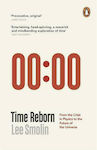 Time Reborn, From the Crisis in Physics to the Future of the Universe