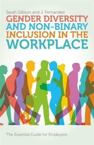 Gender Diversity and Non-Binary Inclusion in the Workplace, Der unverzichtbare Leitfaden für Arbeitgeber