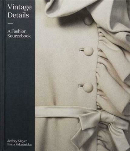 Vintage Details, A Fashion Sourcebook Vintage Details, A Fashion Sourcebook