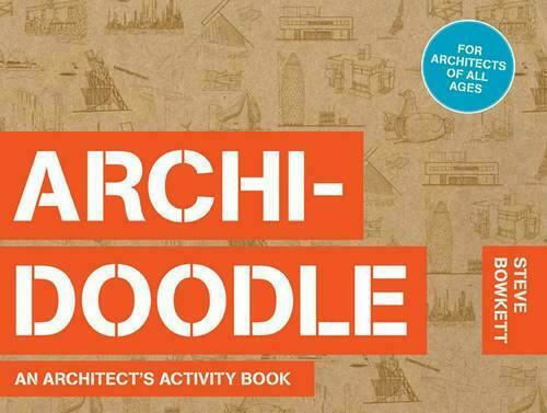 Archidoodle, An Architect's Activity Book