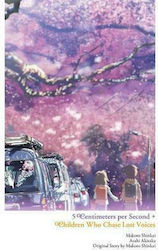 Children Who Chase Lost Voices from Deep Below + 5 Centimeters per Second