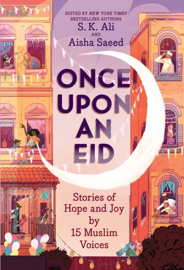 Once Upon an Eid, Geschichten der Hoffnung und Freude von 15 muslimischen Stimmen Once Upon an Eid, Geschichten der Hoffnung und Freude von 15 muslimischen Stimmen