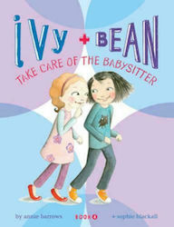 Ivy and Bean Take Care of the Babysitter, Book 4