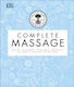 Neal's Yard Remedies Complete Massage, All the Techniques, Disciplines, and Skills you need to Massage for Wellness