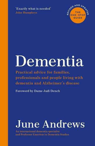 Dementia, Практически съвети за семейства, професионалисти и хора, живеещи с деменция и болестта на Алцхаймер Dementia, Практически съвети за семейства, професионалисти и хора, живеещи с деменция и болестта на Алцхаймер