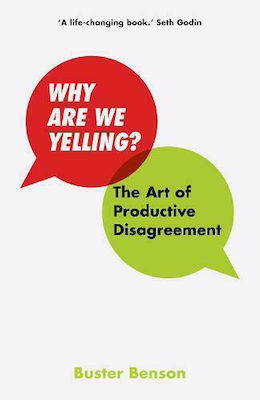 Why Are We Yelling?, Arta dezacordului productiv