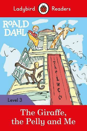 The Giraffe, the Pelly And Me, Ladybird Readers Level 3