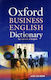 Oxford Business English Dictionary For Learners Of English