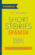 Short Stories in Spanish for Intermediate Learners, Read for Pleasure at your Level and Learn Spanish the Fun Way