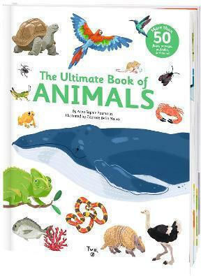 The Ultimate Book of Animals The Ultimate Book of Animals