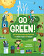 Go Green!, Join the Green Team and learn how to reduce, reuse and recycle