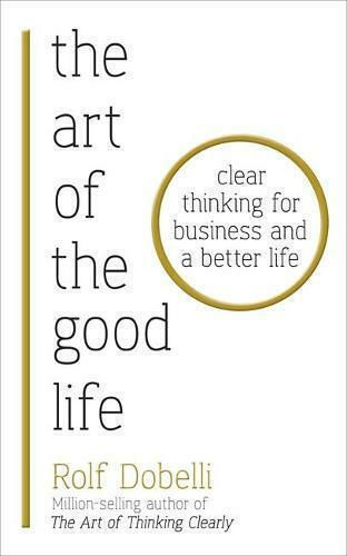 The Art of the Good Life