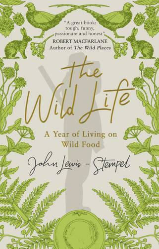 The Wild Life, Ein Jahr lang mit Wildfutter leben