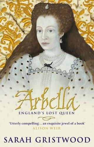 Arbella, England's Lost Queen