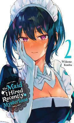 The Maid I Hired Recently Is Mysterious Vol. 0 The Maid I Hired Recently Is Mysterious Vol. 0