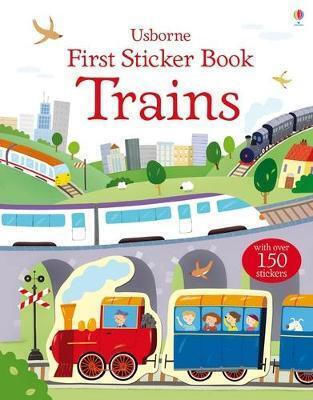 First Sticker Book Trains First Sticker Book Trains