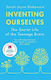 Inventing Ourselves Secret Life