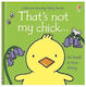That's not my Chick...