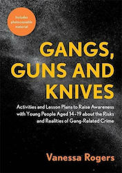 Gangs, Guns and Knives