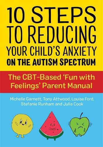 10 Steps to Reducing your Child's Anxiety on the Autism Spectrum