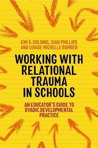 Working with Relational Trauma in Schools