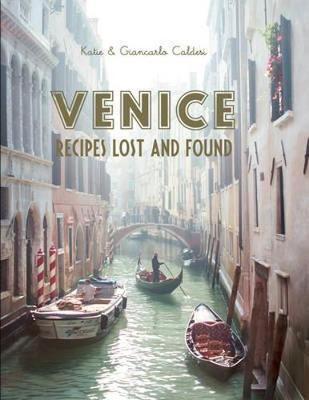 Venice, Recipes Lost and Found