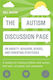 The Autism Discussion Page on Anxiety, Behavior, School, and Parenting Strategies, A Toolbox for Helping Children With Autism Feel Safe, Accepted, and Competent