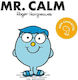 Mr. Calm