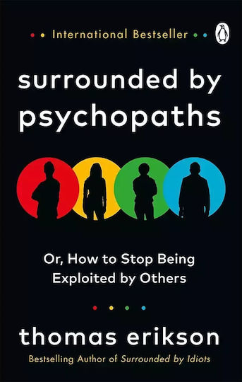 Surrounded by Psychopaths Surrounded by Psychopaths