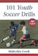 101 Youth Soccer Drills, Age 7 to 11