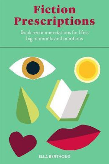 Fiction Prescriptions, Bibliotherapy for Modern Life