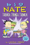 Big Nate, Thunka, Thunka, Thunka, Thunka