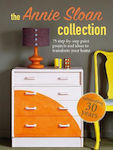 The Annie Sloan Collection, 75 Step-by-Step Paint Projects and Ideas to Transform Your Home