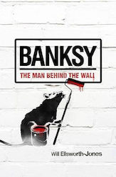 Banksy, Der Mann hinter der Mauer