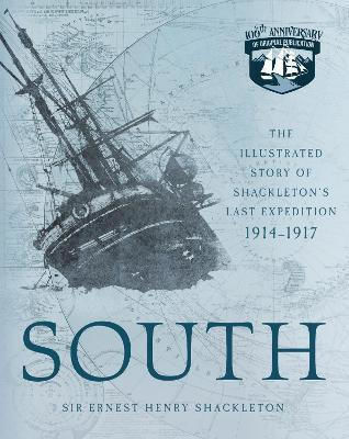South, Илюстрираната история на последната експедиция на Шакълтън през 1914-1917 г