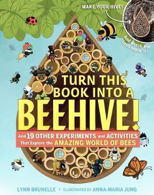 Turn This Book into A Beehive! Turn This Book into A Beehive!