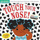 Indestructibles, Touch Your Nose!