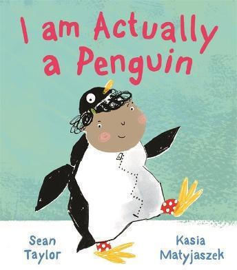 I am Actually a Penguin I am Actually a Penguin