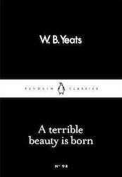 A Terrible Beauty is Born