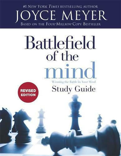 Battlefield of the Mind Study Guide, Winning the Battle in your Mind Battlefield of the Mind Study Guide, Winning the Battle in your Mind