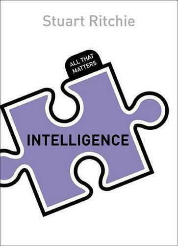 Intelligence, All that Matters Intelligence, All that Matters