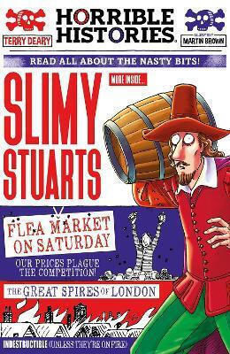 Slimy Stuarts, Horrible Histories Slimy Stuarts, Horrible Histories