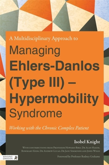A Multidisciplinary Approach to Managing Ehlers-Danlos A Multidisciplinary Approach to Managing Ehlers-Danlos