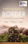 Border, A Journey to the Edge of Europe