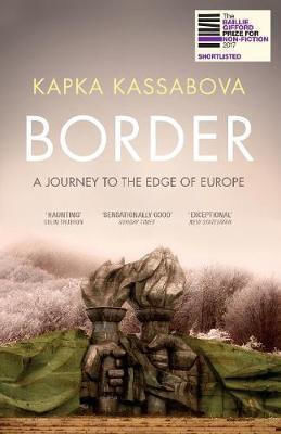 Border, Eine Reise an den Rand von Europa Border, Eine Reise an den Rand von Europa