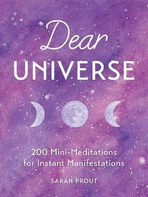 Dear Universe, 200 de Mini-meditații Pentru Manifestări Instantanee