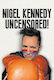 Nigel Kennedy Uncensored!