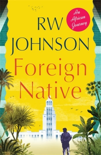 Foreign Native, An African Journey