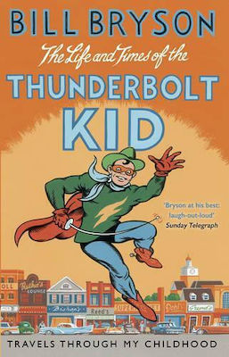 The Life and Times of the Thunderbolt Kid