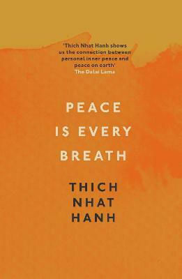 Peace is Every Breath Peace is Every Breath